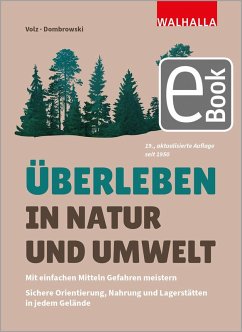 Überleben in Natur und Umwelt (eBook, ePUB) - Dombrowski, Carsten; Volz, Heinz