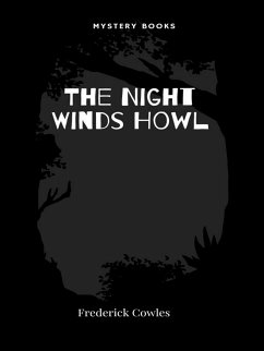 The Night Winds Howl (eBook, ePUB) - Cowles, Frederick