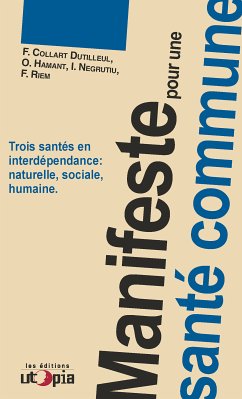 Manifeste pour une santé commune (eBook, ePUB) - Hamant, Olivier; Negrutiu, IOAN; Collard Dutilleul, François