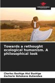 Towards a rethought ecological humanism. A philosophical look