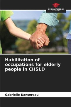 Habilitation of occupations for elderly people in CHSLD - Dansereau, Gabrielle