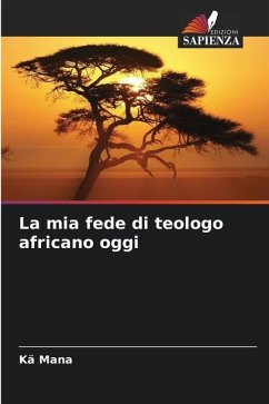 La mia fede di teologo africano oggi - Mana, Kä