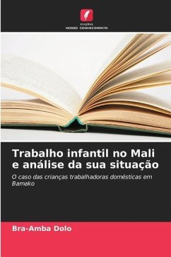 Trabalho infantil no Mali e análise da sua situação - Dolo, Bra-Amba