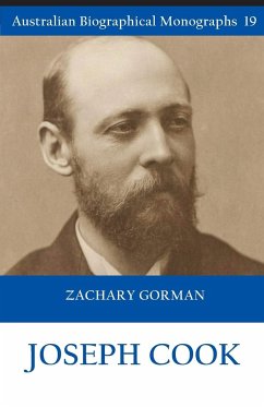Joseph Cook (Australian Biographical Monographs 19) - Gorman, Zachary