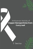 Anticancer Activity of Copper Nanoparticles from Curry Leaf