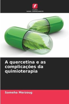 A quercetina e as complicações da quimioterapia - Merzoug, Sameha