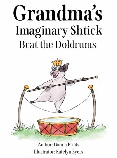 Grandma's Imaginary Shtick Beat the Doldrums - Fields, Donna