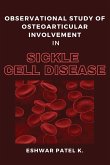 Observational Study of Osteoarticular Involvement in Sickle Cell Disease