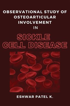 Observational Study of Osteoarticular Involvement in Sickle Cell Disease - K., Eshwar Patel