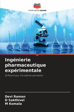 Ingénierie pharmaceutique expérimentale - Raman, Devi;Sakthivel, D;Komala, M