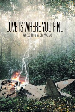 Love Is Where You Find It - Crapanzano, Angelo Thomas