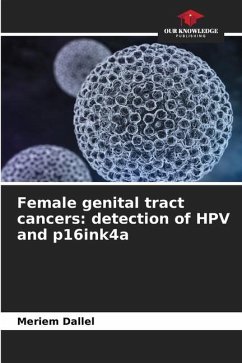 Female genital tract cancers: detection of HPV and p16ink4a - Dallel, Meriem