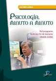 Psicología, minuto a minuto Psicología, minuto a minuto