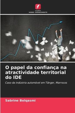 O papel da confiança na atractividade territorial do IDE - Belqasmi, Sabrine