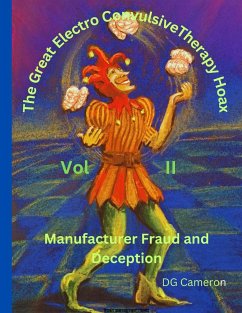 The Great Electro Convulsive Therapy Hoax Volume II - Cameron, Douglas G
