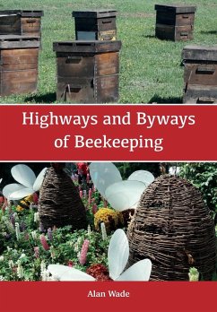 Highways and Byways of Beekeeping - Wade, Alan