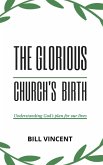 The Glorious Church's Birth