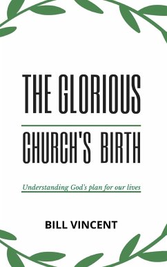 The Glorious Church's Birth - Vincent, Bill