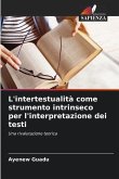 L'intertestualità come strumento intrinseco per l'interpretazione dei testi