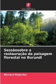Sessãosobre a restauração da paisagem florestal no Burundi