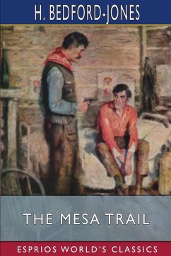 The Mesa Trail (Esprios Classics) - Bedford-Jones, H.