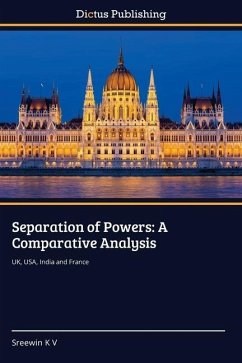 Separation of Powers: A Comparative Analysis - K V, Sreewin