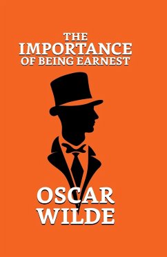 The Importance of Being Earnest - Wilde, Oscar