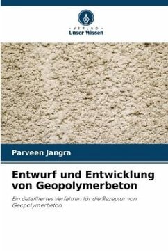 Entwurf und Entwicklung von Geopolymerbeton - Jangra, Parveen