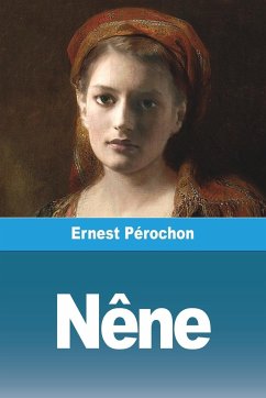 Nêne - Pérochon, Ernest