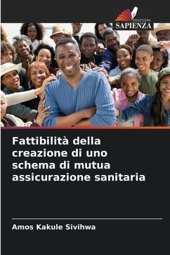 Fattibilità della creazione di uno schema di mutua assicurazione sanitaria - Kakule Sivihwa, Amos