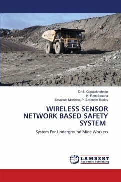 WIRELESS SENSOR NETWORK BASED SAFETY SYSTEM - Gopalakrishnan, Dr.S.;Rani Swetha, K.;Sreenath Reddy, Sevakula Manisha, P.