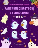 Fantasmi dispettosi e i loro amici   Libro da colorare per bambini   Collezione di fantasmi divertenti e creativi