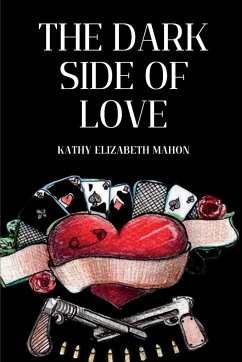 THE DARK SIDE OF LOVE - Mahon, Kathy Elizabeth