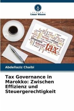Tax Governance in Marokko: Zwischen Effizienz und Steuergerechtigkeit - Chaibi, Abdellaziz