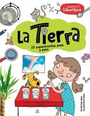 La Tierra: 25 Experimentos Paso a Paso La Tierra: 25 Experimentos Paso a Paso