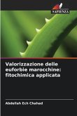 Valorizzazione delle euforbie marocchine: fitochimica applicata