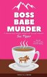 Boss Babe Murder - Bild 1