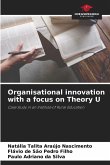 Organisational innovation with a focus on Theory U