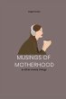 Musings of Motherhood - Bild 1