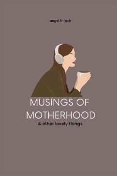 Musings of Motherhood - Thrash, Angel