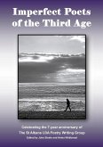 Imperfect Poets of the Third Age Imperfect Poets of the Third Age
