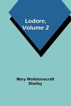 Lodore, Volume 2 - Shelley, Mary Wollstonecraft