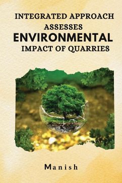 Integrated approach assesses environmental impact of quarries - K, Manish