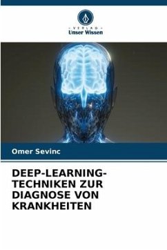 DEEP-LEARNING-TECHNIKEN ZUR DIAGNOSE VON KRANKHEITEN - Sevinç, Ömer