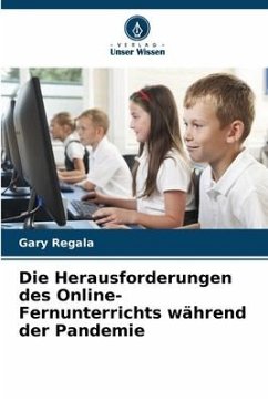 Die Herausforderungen des Online-Fernunterrichts während der Pandemie - Regala, Gary