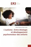 L¿autisme : Entre étiologie et développement psychomoteur des enfants