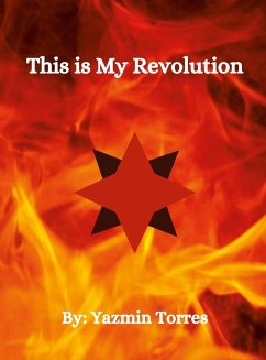 This is My Revolution - Torres, Yazmin
