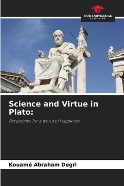 Science and Virtue in Plato: - Degri, Kouamé Abraham