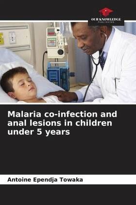 Malaria co-infection and anal lesions in children under 5 years