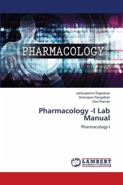 Pharmacology -I Lab Manual - Rajendran, JothiLakshmi;Rangathan, Srinivasan;Raman, Devi